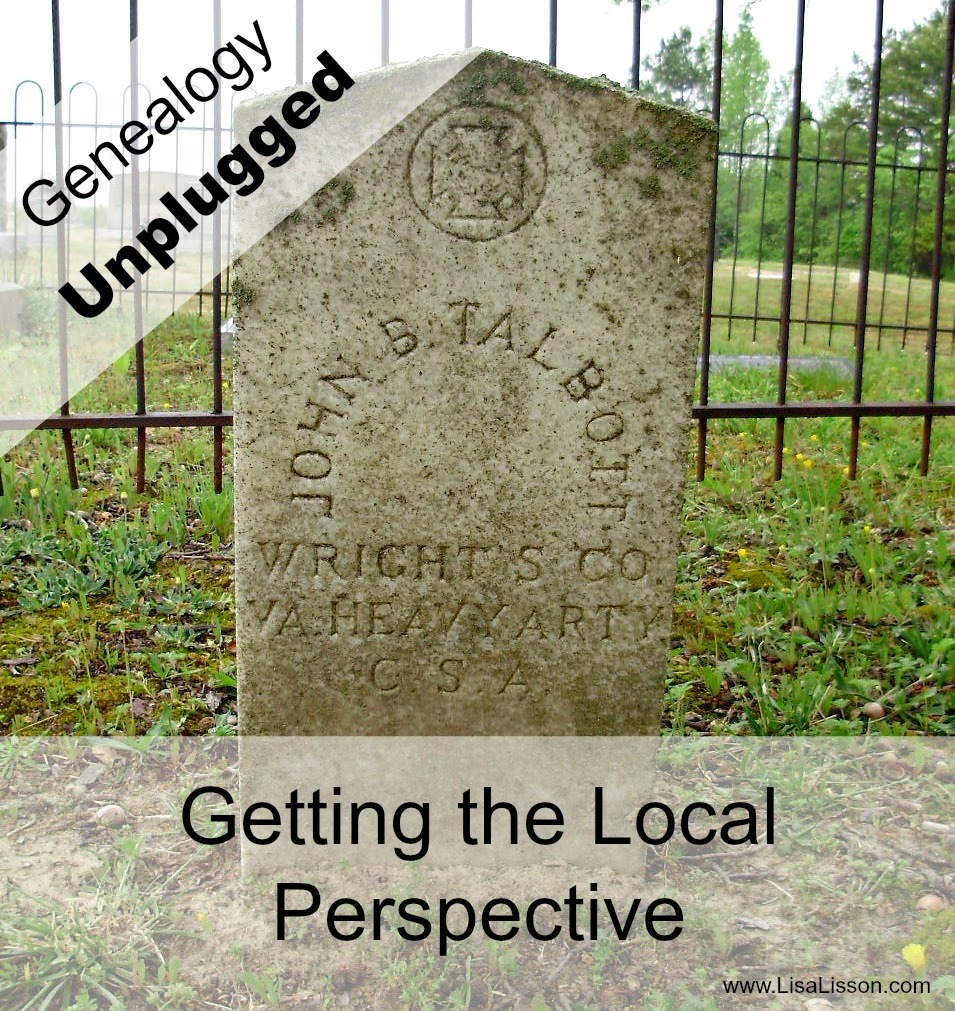 Genealogy Unplugged-Getting the Local Perspective