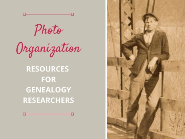 Photo organization resources for tips and strategies to help the genealogist and family historian finally get those photos organized.