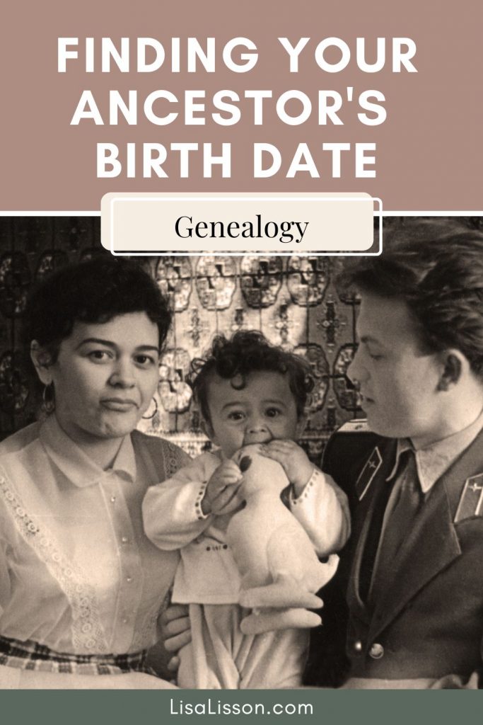 black and white photo of man, woman and baby from the late 1910's. White text on tan backgournd reading finding and ancestor's birth date