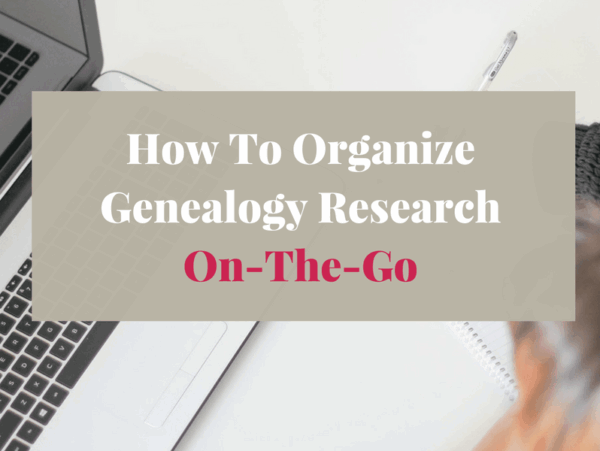 How to organize genealogy research is a common question. Researching at home or on the go, the best genealogy organization system is one you use regularly.
