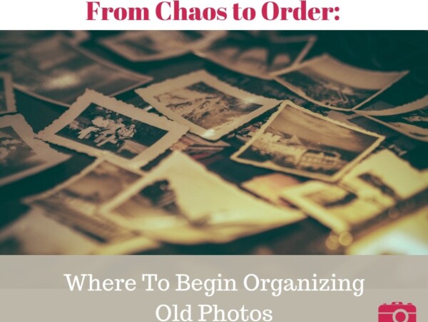 Where does a genealogy research begin organizing old photos? Go from chaos to order and keep precious family photos easy to find!
