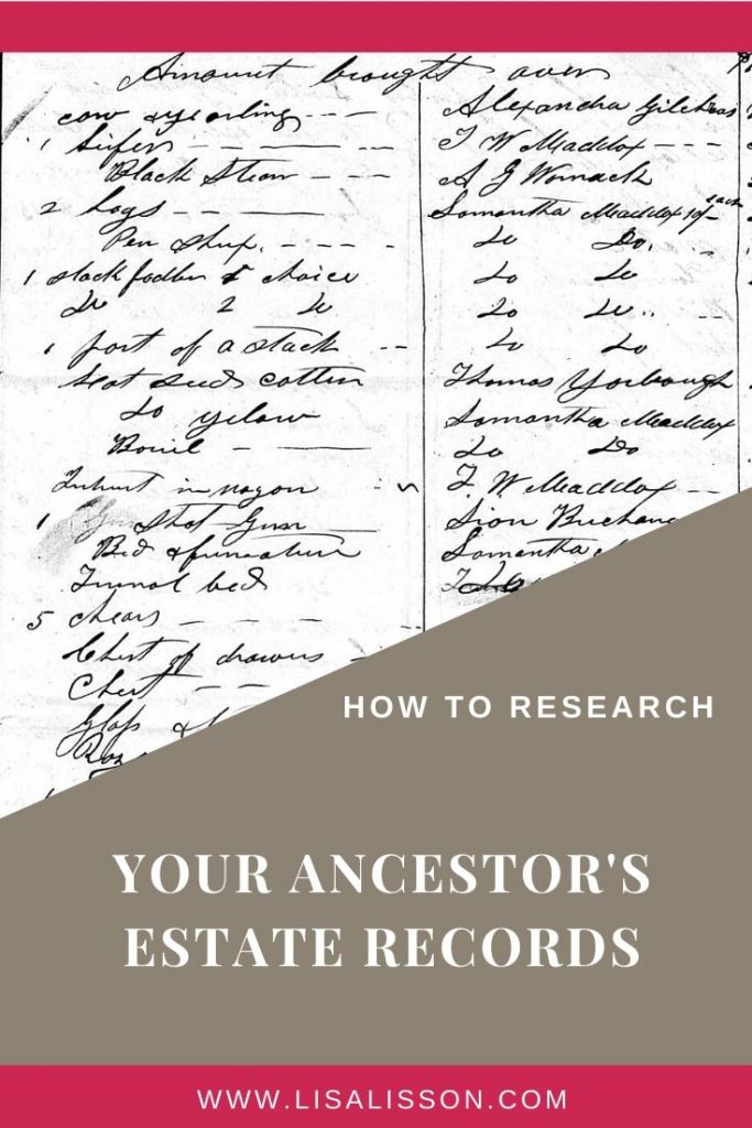 Make sure you are getting ALL of the clues from your ancestor's estate records. You'll be surpirsed what you can find! #genealogy #ancestors #estaterecords