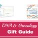 What genealogist isn't interesting DNA testing these days? A DNA Genealogy Gift Guide is just the thing to help you finish your Christmas shopping.