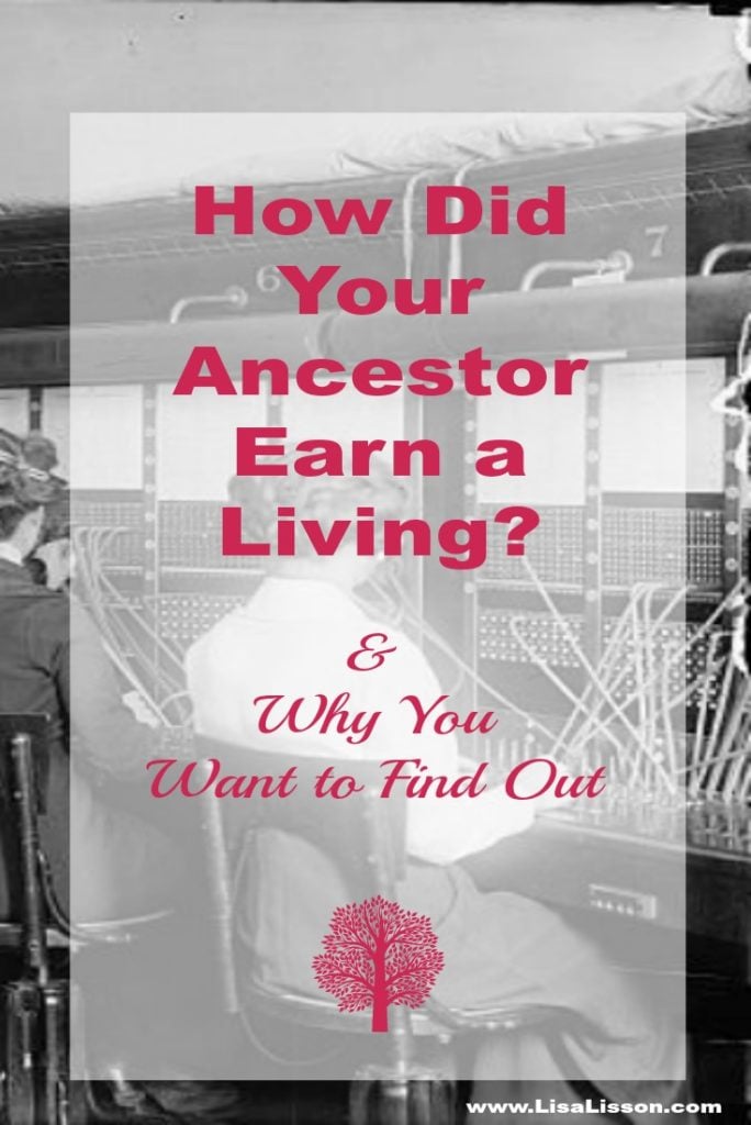 Woman at switchboard in the early 1900's with text overlay re: How did your ancestor earn a living and why you should want to find out.