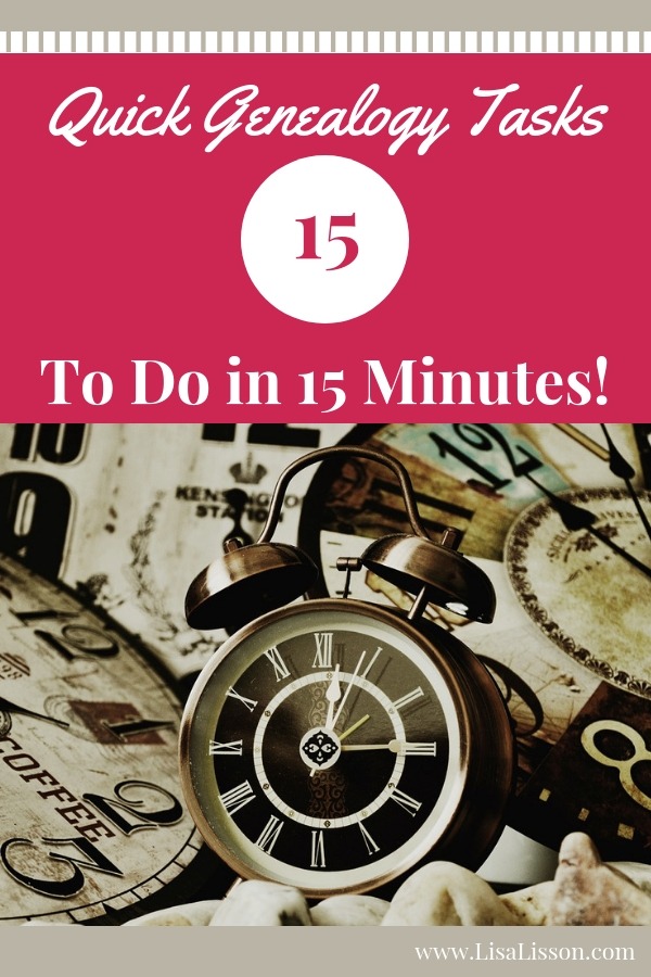 Research genealogy in 15 minutes bursts with these 15 quick genealogy tasks! #genealogy #areyoumycousin #timesavingtips #genealogytips