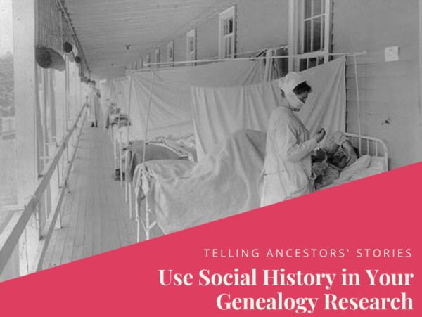 Need more clues for your genealogy research? Explre online and offline sources for social history impacting your ancestors' lives.